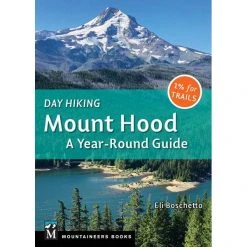 Mountaineers Books Day Hiking: Mount Hood