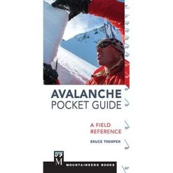 Mountaineers Books Avalanche Pocket Guide: A Field Reference
