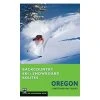 Mountaineers Books Backcountry Ski & Snowboard Routes: Oregon