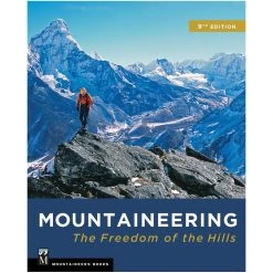 Mountaineers Books Mountaineering: The Freedom Of The Hills - 9th Ed.